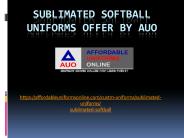 Sublimated softball Uniforms offered by AUO