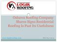 Oshawa Roofing Company Shares Signs Residential Roofing Is Past Its Usefulness.pptx PowerPoint PPT Presentation