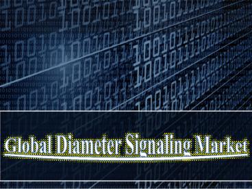 Global Diameter Signaling Market