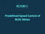 Predefined Speed Control of BLDC Motor