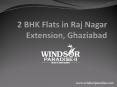 2 bhk flat in raj nagar extension PowerPoint PPT Presentation