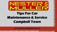 Tips For Car Maintenance & Service Campbell Town