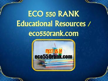 ECO 550 RANK  Educational Resources - eco550rank.com