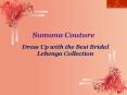 Dress Up with the Best Bridal Lehenga Collection - Sumona Couture PowerPoint PPT Presentation