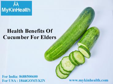 Health Benefits Of Cucumber For Elders