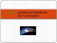 How to activate your Bitdefender 2017 subscription