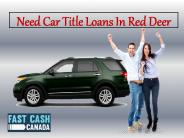 Need Car Title Loans in Red Deer