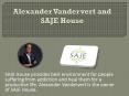 Alexander Vandervert SAJE House PowerPoint PPT Presentation