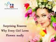 Surprising Reasons Why Every Girl Loves Flowers Madly PowerPoint PPT Presentation