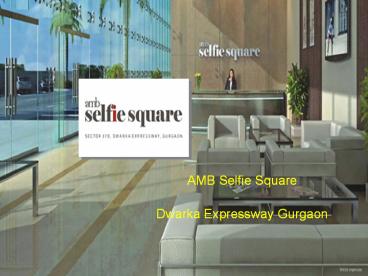 Commercial Space AMB Selfie Square Gurgaon 9266629901