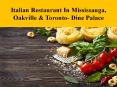 Italian Restaurant in Toronto, Oakville & Mississauga - Dine Palace PowerPoint PPT Presentation