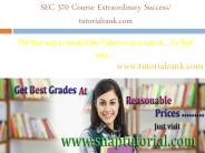 SEC 370 Course Extraordinary Success/ tutorialrank.com