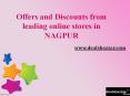 Offers and Discounts from leading online stores in NAGPUR
