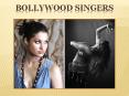 Bollywood Singers (2) PowerPoint PPT Presentation