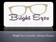 Bright Eyes Caroline Abrams Frames