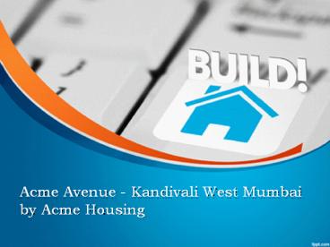 Acme Avenue in Kandivali West, Mumbai by Acme Housing