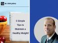 5 Tips to Maintain a Healthy Weight, by Dr Dirk Johns PowerPoint PPT Presentation