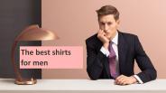 The best shirts for men