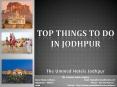 Top Things to Do in jodhpur. PowerPoint PPT Presentation