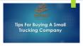 Tips For Buying A Small Trucking Company