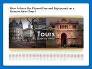 Fun and Enjoyment on a Buenos Aires Tour
