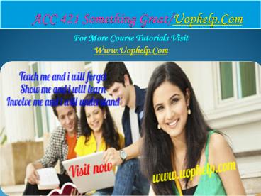 ACC 421 Something Great /uophelp.com