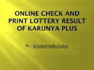 Online Check and Print Lottery Result of karunya plus
