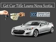Get Car Title Loans Nova Scotia