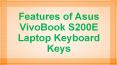 Features of Asus VivoBook S200E Laptop Keyboard Keys PowerPoint PPT Presentation