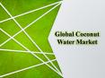 Global Coconut Water Market PowerPoint PPT Presentation