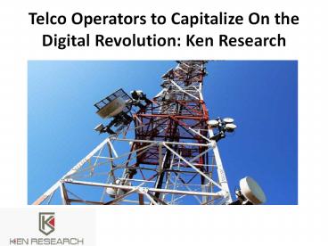 Technology And Telecom Industry Trends, Technology And Telecom Industry Trends - Ken Research