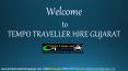 Hire The Best Tempo Traveller Gujarat Tour PowerPoint PPT Presentation