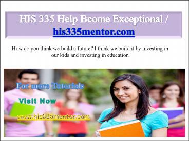 HIS 335 Help Bcome Exceptional / his335mentor.com