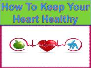How to keep your heart Healthy