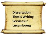 Dissertation Thesis Writing Services in Luxembourg