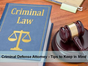 Las Vegas Criminal Defense Attorney - Tips to Keep in Mind