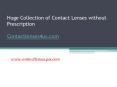 Huge Collection of Contact Lenses without Prescription - www.contactlenses4us.com (1) PowerPoint PPT Presentation