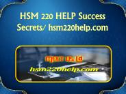 HSM 220 HELP Success Secrets/ hsm220help.com