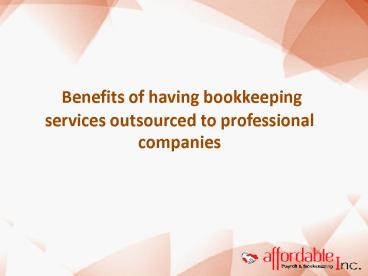 Benefits of having bookkeeping services outsourced to professional companies (1)