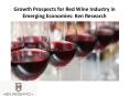 US Wine Industry, Global Wine Market Size, Global Alcohol Industry Research Report - Ken Research PowerPoint PPT Presentation