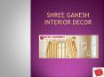 Decorate Your House at Shri Ganesh Interior Décor PowerPoint PPT Presentation