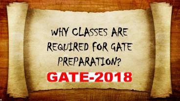 WHY CLASSES ARE REQUIRED FOR GATE PREPARATION?