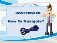 Hoverboard - How To Navigate (1)