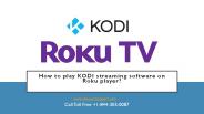 How to play KODI Streaming software on Roku Player?