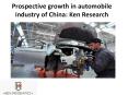 Prospective growth in automobile industry of China: Ken Research PowerPoint PPT Presentation