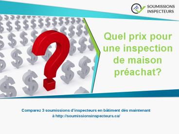 Quel prix pour une inspection de maison préachat?