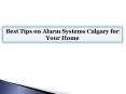 Best Tips on Alarm Systems Calgary for Your Home PowerPoint PPT Presentation