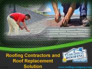 Roofing Contractors and Roof Replacement Solution