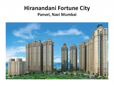 Hiranandani Fortune City Apartments at Panvel Mumbai