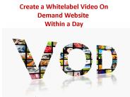 Create a Whitelabel Video On Demand Website Within a Day